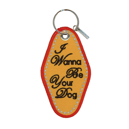 I Wanna Be Your Dog Keychain