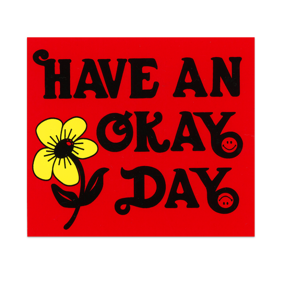Have An Okay Day Sticker